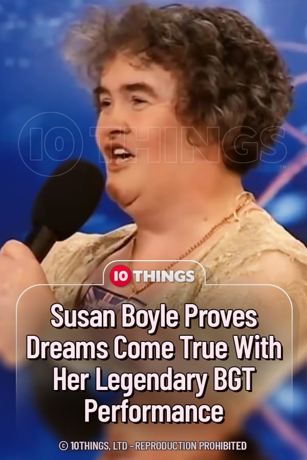 Susan Boyle Proves Dreams Come True With Her Legendary BGT Performance