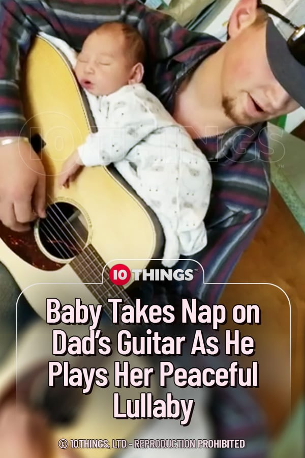 Baby Takes Nap on Dad’s Guitar As He Plays Her Peaceful Lullaby