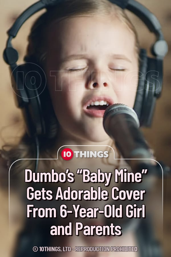 Dumbo’s “Baby Mine” Gets Adorable Cover From 6-Year-Old Girl and Parents