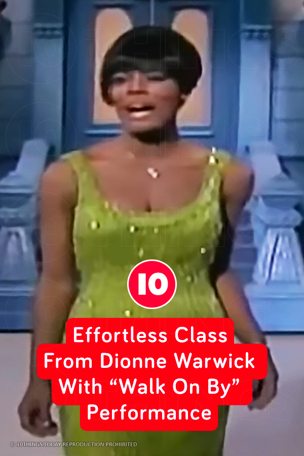 Effortless Class From Dionne Warwick With “Walk On By” Performance