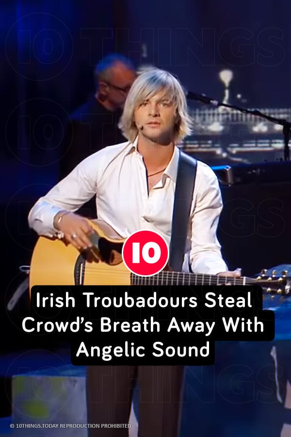 Irish Troubadours Steal Crowd’s Breath Away With Angelic Sound