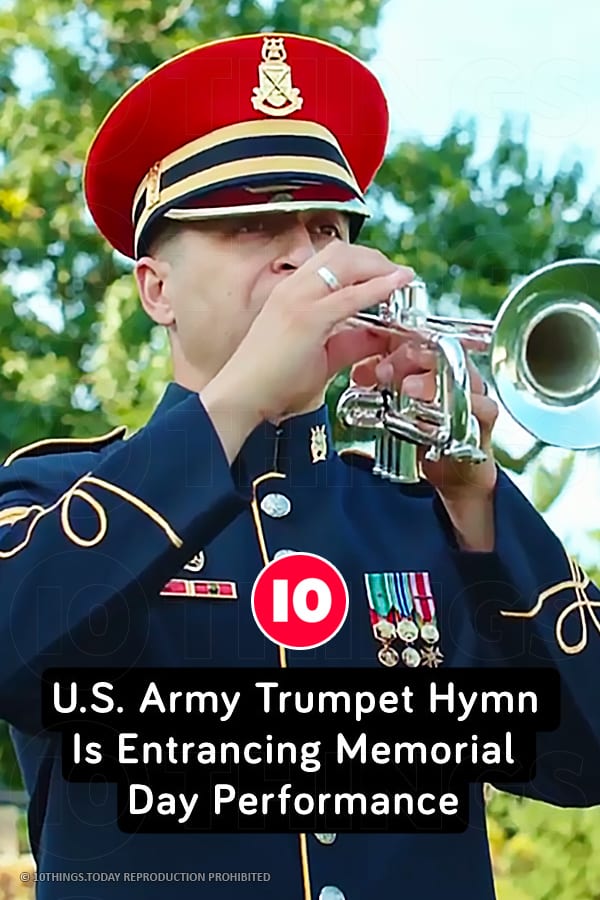 U.S. Army Trumpet Hymn Is Entrancing Memorial Day Performance