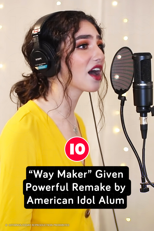 “Way Maker” Given Powerful Remake by American Idol Alum