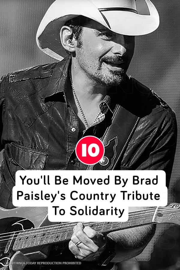 You\'ll Be Moved By Brad Paisley\'s Country Tribute To Solidarity