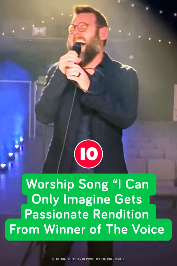 Worship Song “I Can Only Imagine Gets Passionate Rendition From Winner of The Voice