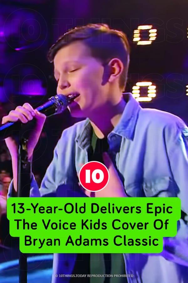 13-Year-Old Delivers Epic The Voice Kids Cover Of Bryan Adams Classic