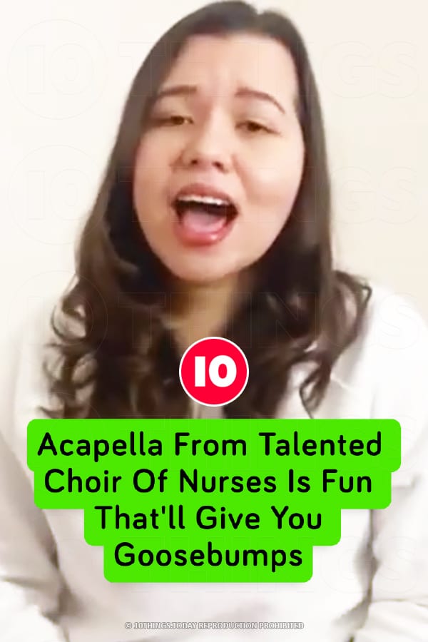 Acapella From Talented Choir Of Nurses Is Fun That\'ll Give You Goosebumps