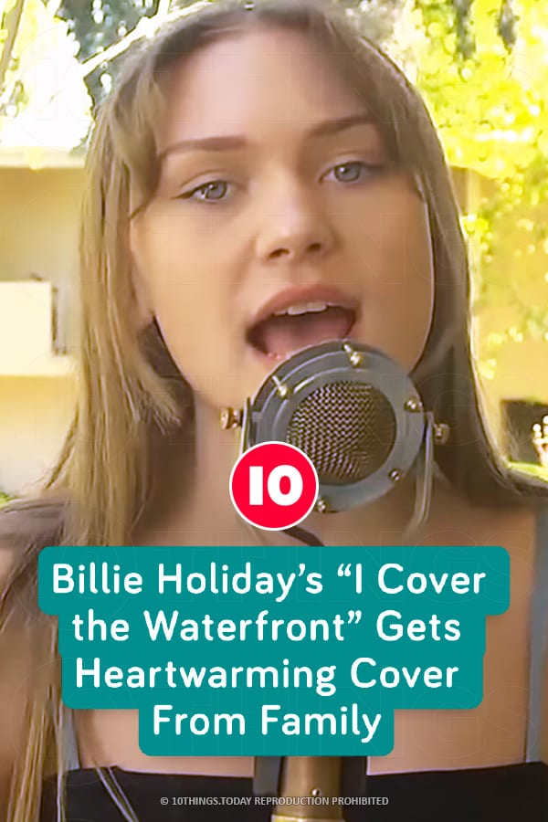 Billie Holiday’s “I Cover the Waterfront” Gets Heartwarming Cover From Family