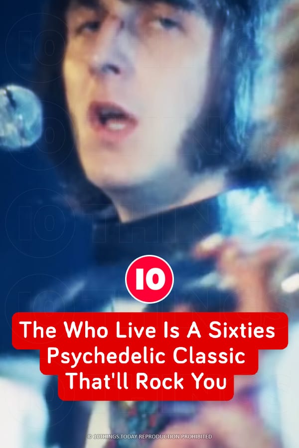 The Who Live Is A Sixties Psychedelic Classic That\'ll Rock You