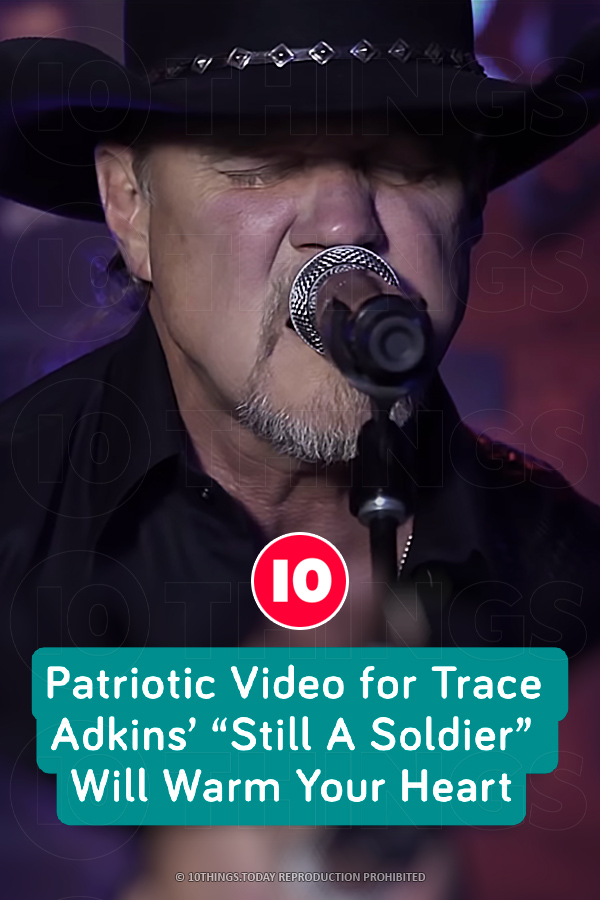 Patriotic Video for Trace Adkins’ “Still A Soldier” Will Warm Your Heart