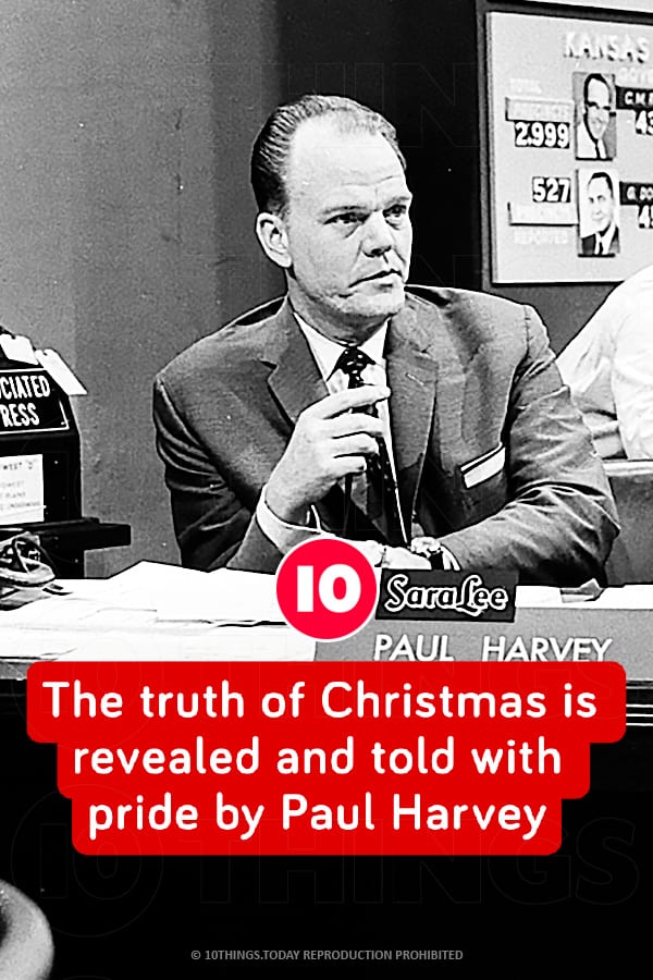 The truth of Christmas is revealed and told with pride by Paul Harvey