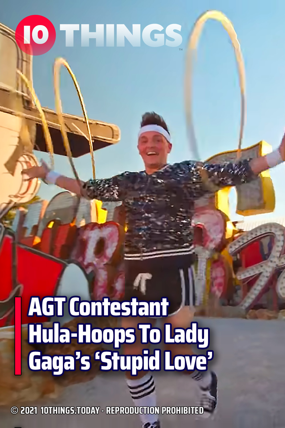 AGT Contestant Hula-Hoops To Lady Gaga’s ‘Stupid Love’