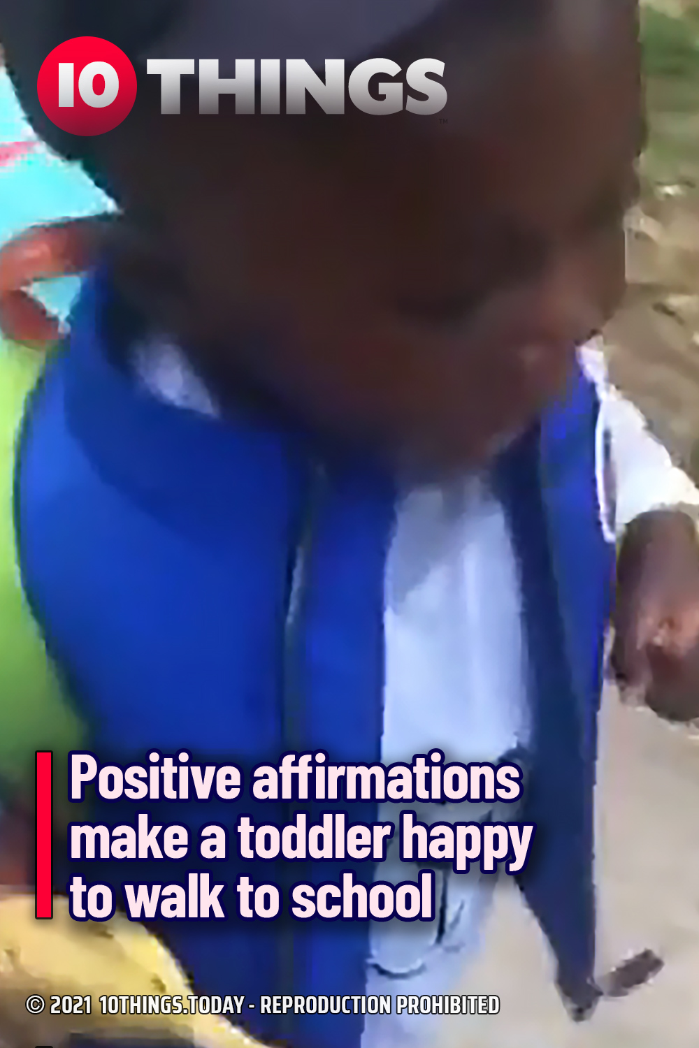 Positive affirmations make a toddler happy to walk to school