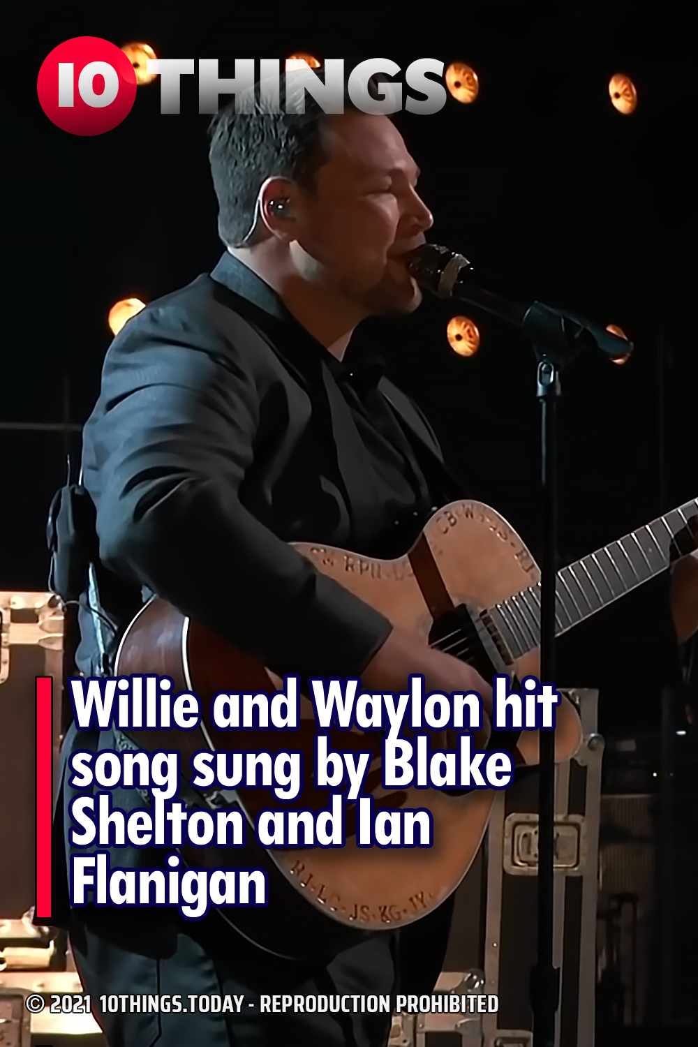 Willie and Waylon hit song sung by Blake Shelton and Ian Flanigan